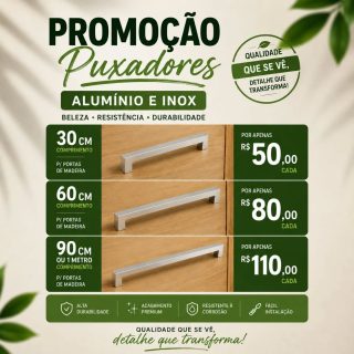 PROMOÇÃO DE PUXADORESALUMINIO E INOX30cm - R$ 50
60cm - R$ 80
90cm - R$ 110
100cm - R$ 110Enquanto durar os estoques.Venha aproveitar!#puxadores#puxadoresportademadeira#portalsaojooa